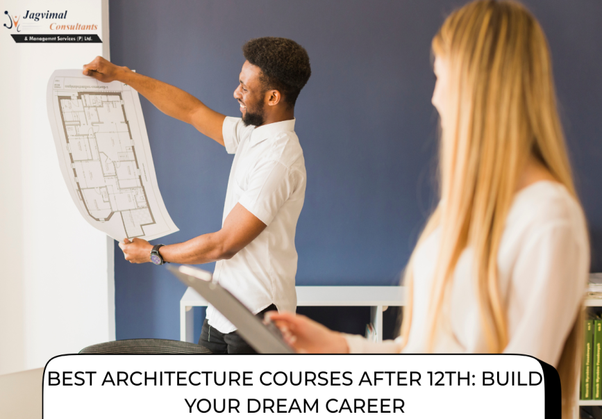 Best Architecture Courses After 12th: Build Your Dream Career